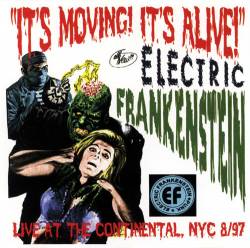 Electric Frankenstein : It's Moving! It's Alive!